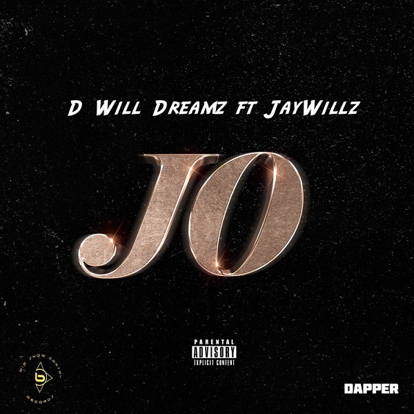 D Will Dreamz – JO ft Jaywillz