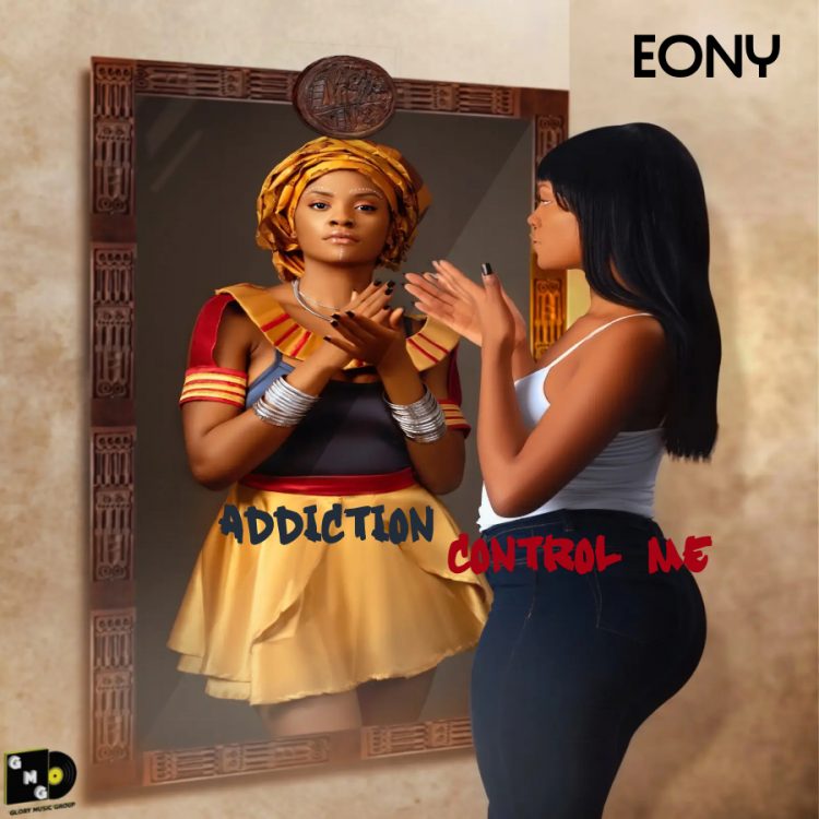 Eony – Addiction + Control Me