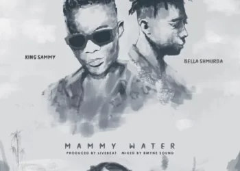 King Sammy – Mammy Water ft Bella Shmurda