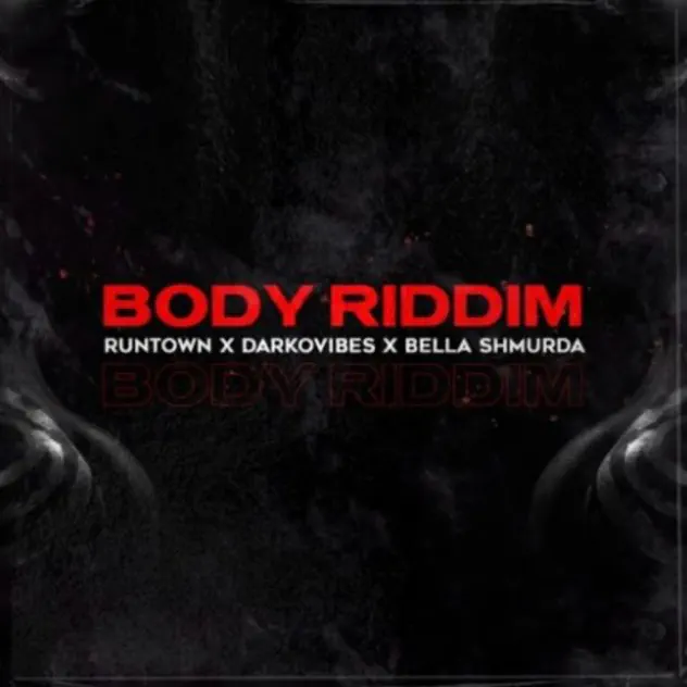 Runtown – Body Riddim ft Bella Shmurda & Darkovibes