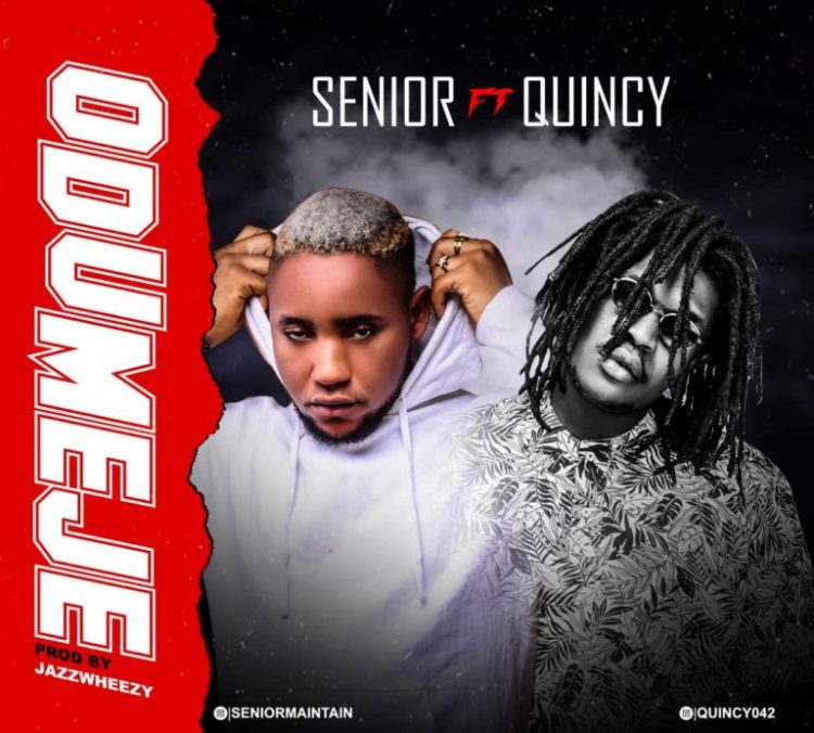 Senior Maintain – Odumeje ft Quincy