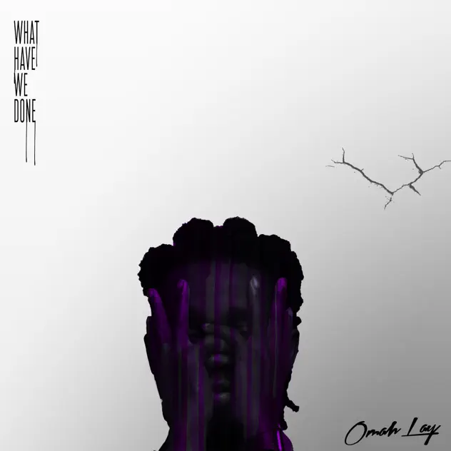 Omah Lay – What Have We Done EP