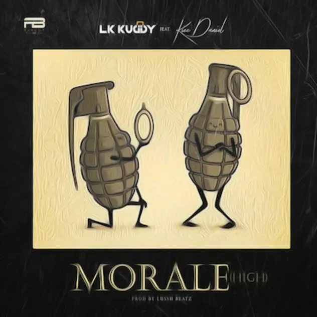 LK Kuddy – Morale (High) ft Kizz Daniel