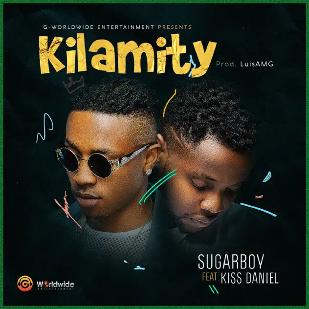 Sugarboy – Kilamity ft Kizz Daniel