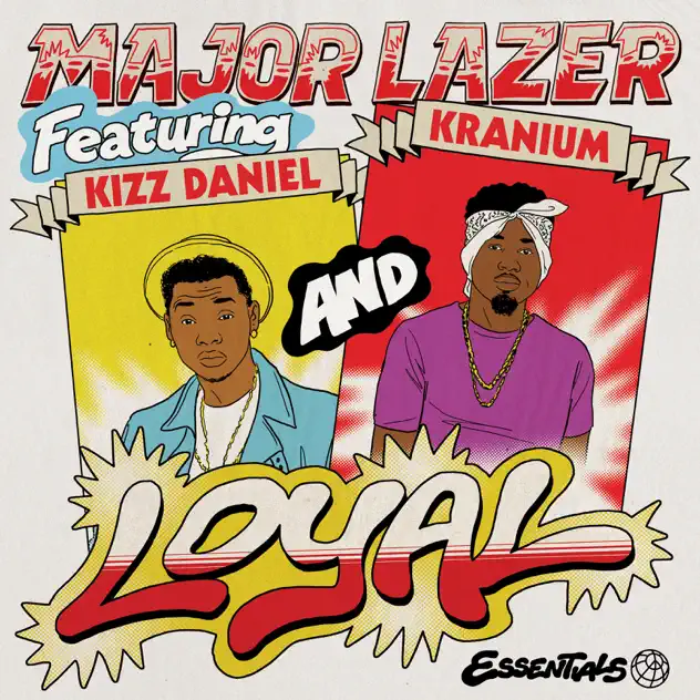 Major Lazer – Loyal ft Kizz Daniel & Kranium