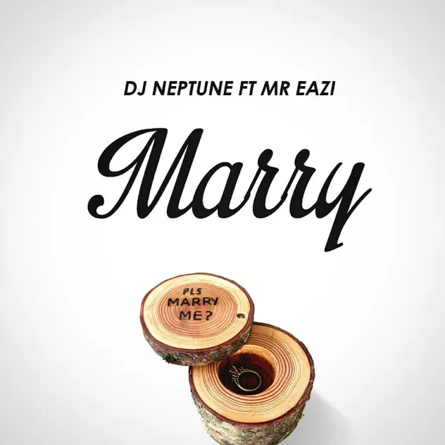 DJ Neptune – Marry ft Mr Eazi