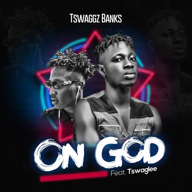 Tswaggz Banks – On God ft Tswaglee