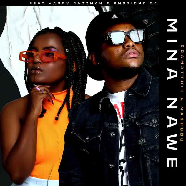 Soa Mattrix & Mashudu – Mina Nawe ft Happy Jazzman & Emotionz DJ
