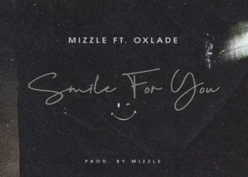 Mizzle – Smile For You ft Oxlade