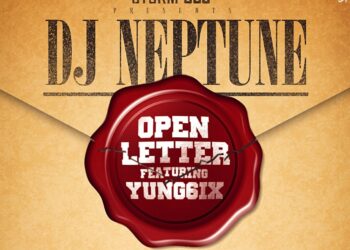 DJ Neptune – Open Letter ft Yung6ix