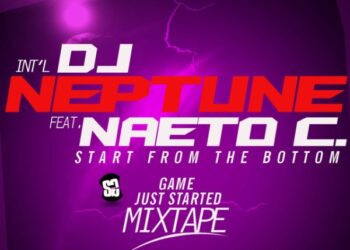 DJ Neptune – Started From The Bottom ft Naeto C