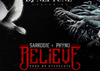 Dj Neptune – Believe ft Sarkodie & Phyno