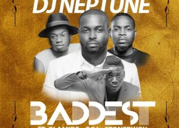 DJ Neptune – Baddest ft Olamide, StoneBwoy & BOJ