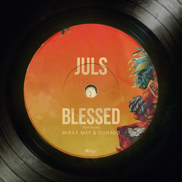 Juls – Blessed ft Miraa May & Donae’o