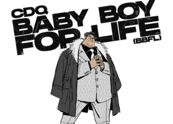 CDQ – Baby Boy For Life (BBFL)