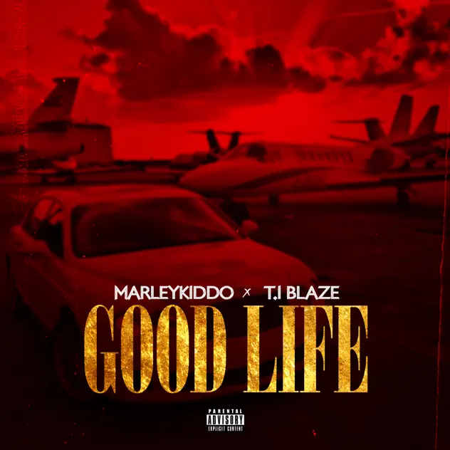 MarleyKiddo – Good Life Remix ft T.I Blaze