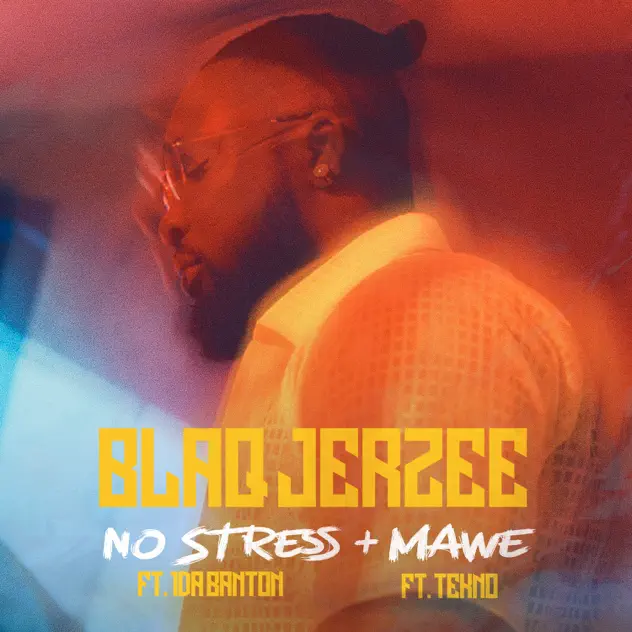 Blaq Jerzee – No Stress / Mawe - Single