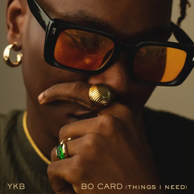 YKB – Bo Card (Things I Need)