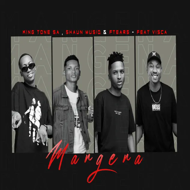 King Tone SA – Mangena ft ShaunMusiq, Ftears & Visca