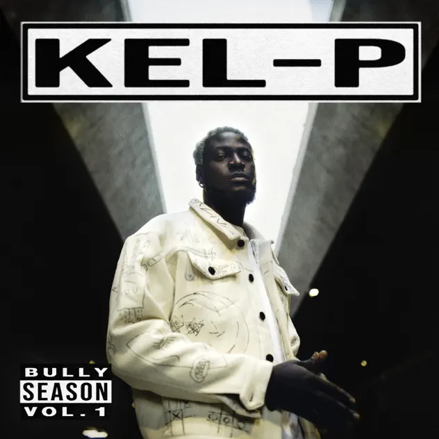 Kel P – Bully Season Vol.1 - EP