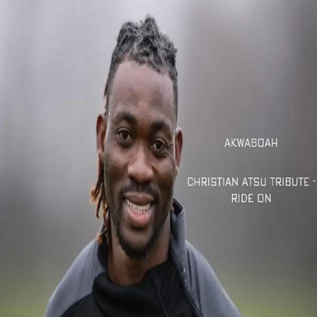 Akwaboah – Christian Atsu Tribute (Ride On)