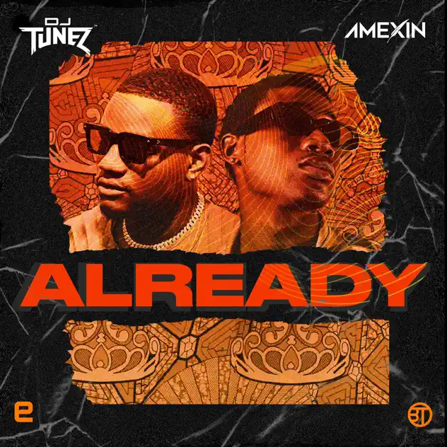 DJ Tunez & Amexin – Already