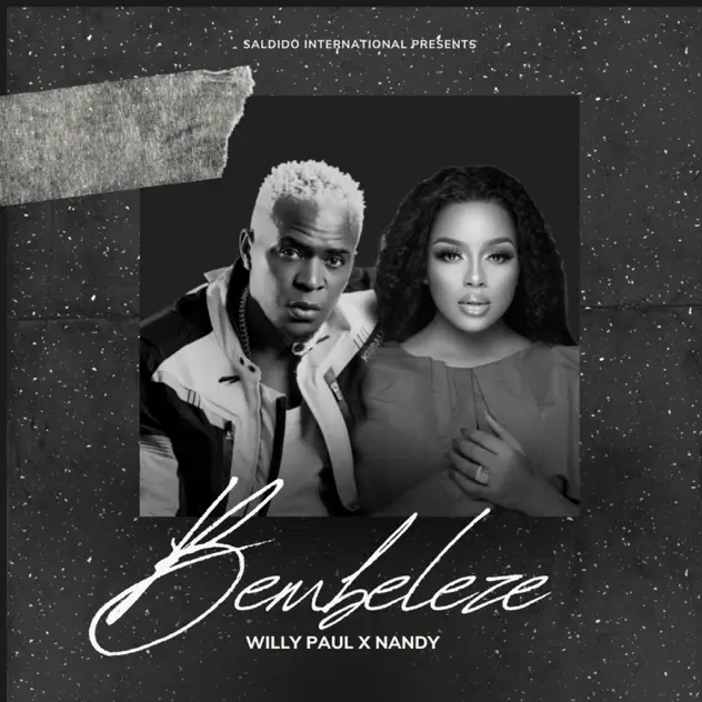 Willy Paul – Bembeleze ft Nandy