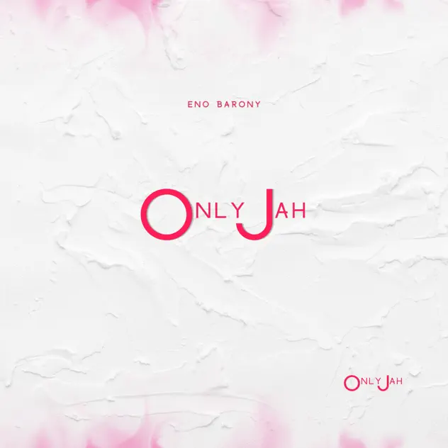 Eno Barony – Only Jah