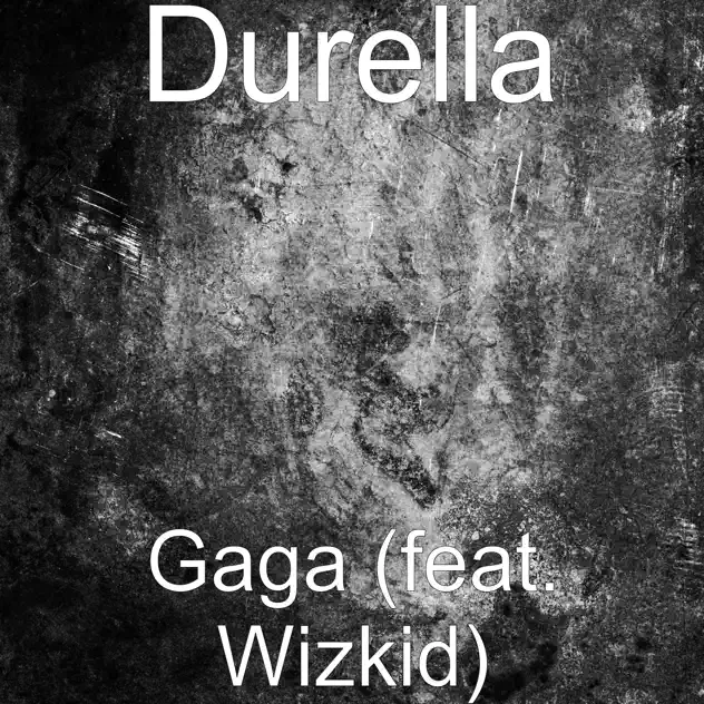 Durella – Gaga ft Wizkid
