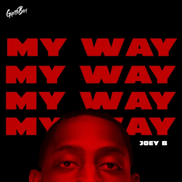 Ghetto Boy – My Way ft Joey B