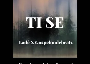 Lade – Ti Se ft Gospelondebeatz