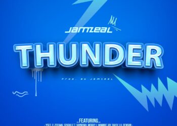 Jamzeal – Thunder ft Ysec, Ezee, Sparkle Tee, Supremo, Mekky J, Hommie Jay, Daisy & Lil Censor