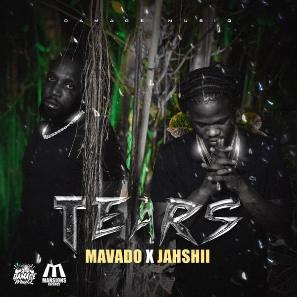 Mavado – Tears Ft. Jahshii & Damage Musiq
