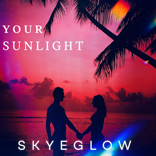 Skyeglow – Your Sunlight
