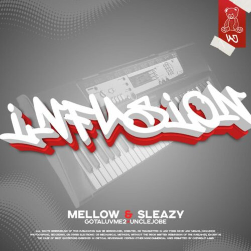 Uncle Jobe, Gelesto, Mellow & Sleazy – Infusion ft. Gotaluvme2