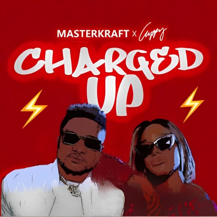 Masterkraft – Charged Up ft DJ Cuppy