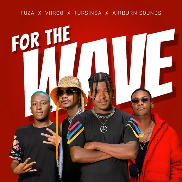 Fuza – For The Wave ft. Viirgo, TuksinSA & Airburn Sounds