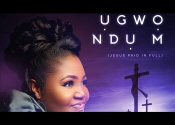 Chinyere Udoma – Ugwo Ndụ M (Jesus Paid In Full) Video
