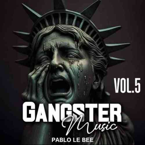 Pablo Le Bee – GangsterMusiQ Vol.5 (#Dance Culture)