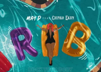 May D – Rock Your Body ft Chinko Ekun