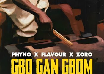 Flavour – Gbo Gan Gbom ft Phyno & Zoro