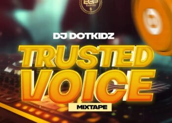 DJ Dotkidz – Trusted Voice Mixtape