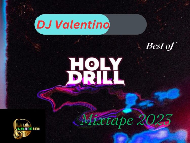 DJ Valentino – Best Of Holy Drill Mix