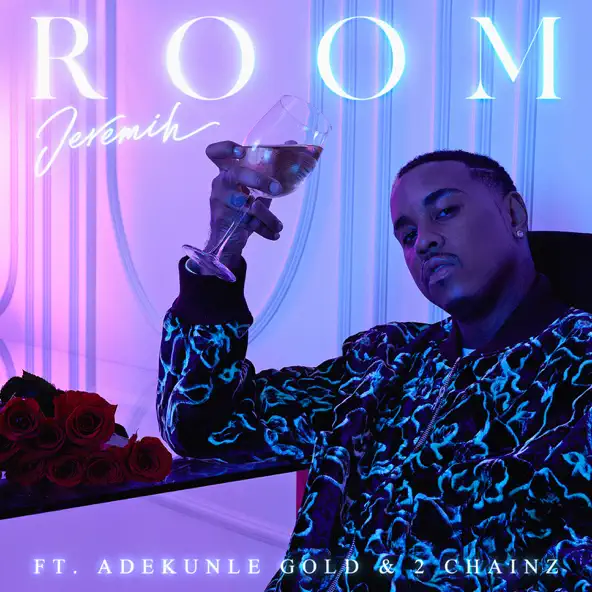 Jeremih – Room ft Adekunle Gold & 2 Chainz