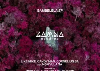 Like Mike – Bambelela ft Candy Man, Cornelius SA & Nomvula SA