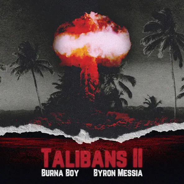 Burna Boy – Talibans II ft Byron Messia