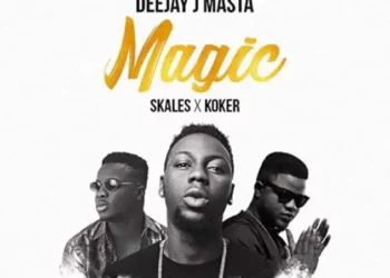 Deejay J Masta – Magic ft Skales & Koker