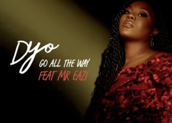 Dyo – Go All The Way ft Mr Eazi
