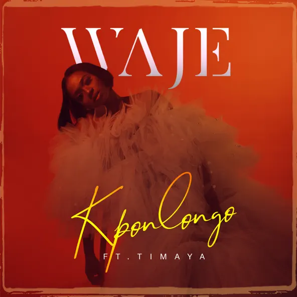 Waje – Kpolongo ft Timaya
