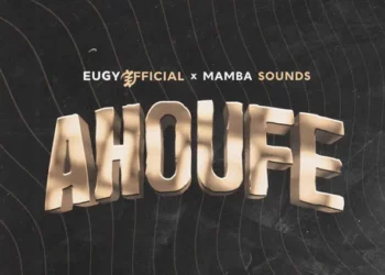 Eugy – Ahoufe ft Mamba Sounds